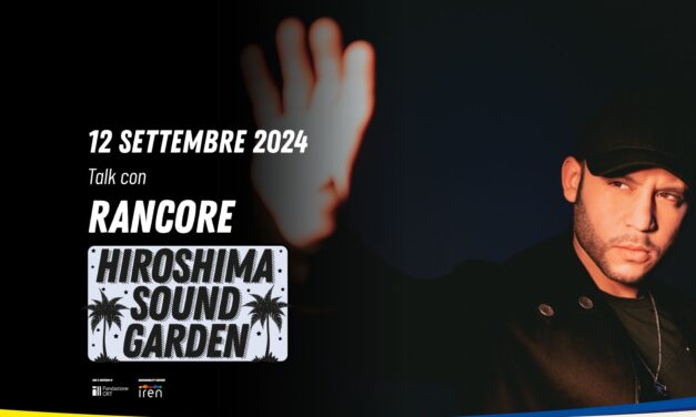 Hiroshima Mon Amour presenta per la rassegna Hiroshima Sound Garden: Rancore